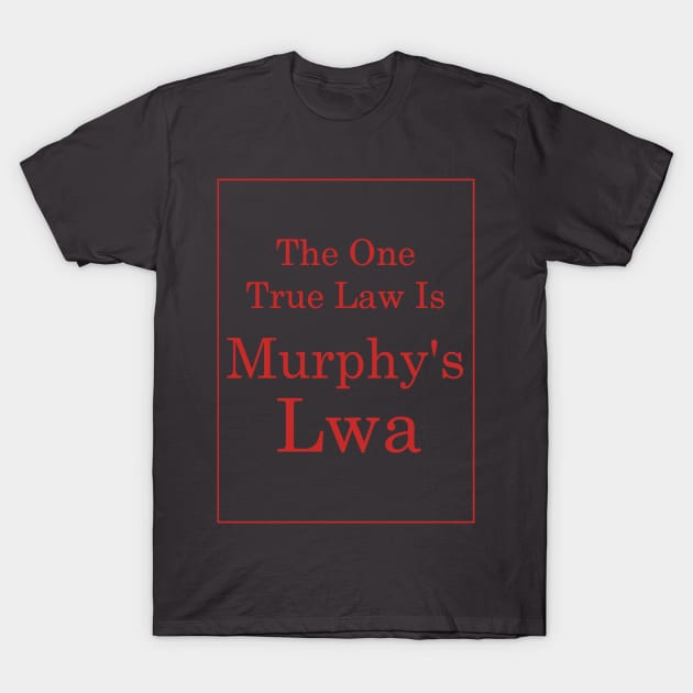 Murphy's Lwa (Red Text) T-Shirt by TimH